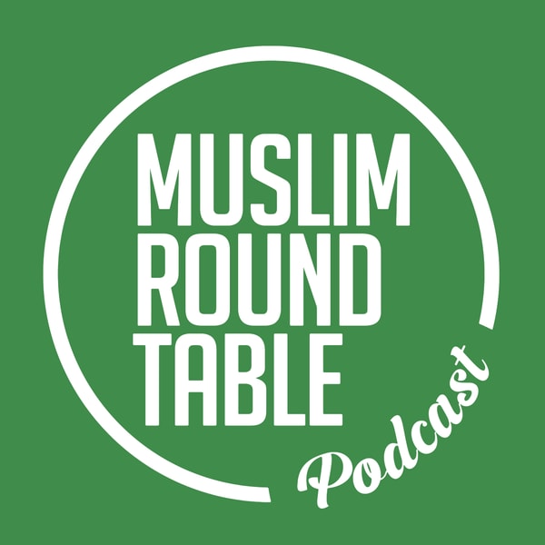 Muslim Roundtable Podcast